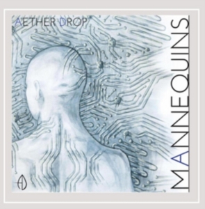 Aether Drop - Mannequins in der Gruppe CD bei Bengans Skivbutik AB (1252169)