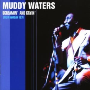 Waters Muddy - Screamin' & Cryin' - Live In Warsaw in der Gruppe CD bei Bengans Skivbutik AB (1266510)