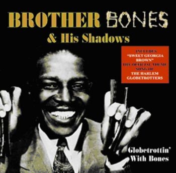 Brother Bones And His Shadows - Globetrottin' With Bones in der Gruppe CD / Pop bei Bengans Skivbutik AB (1266521)