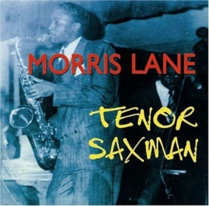 Lane Morris - Tenor Saxman in der Gruppe CD bei Bengans Skivbutik AB (1266531)