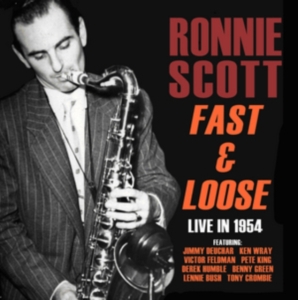 Scott Ronnie - Fast And Loose - Live In 1954 in der Gruppe CD bei Bengans Skivbutik AB (1266569)