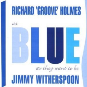 Jimmy Witherspoon & Richard Holmes - As Blue As They Want To Be in der Gruppe CD bei Bengans Skivbutik AB (1266664)