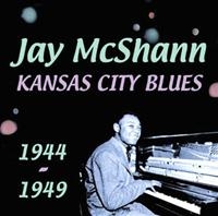 Mcshann Jay - Kansas City Blues 1944-1949 in der Gruppe CD bei Bengans Skivbutik AB (1266670)