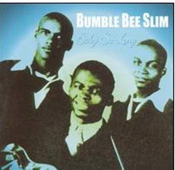 Slim Bumble Bee - Baby So Long in der Gruppe CD / Pop bei Bengans Skivbutik AB (1266680)