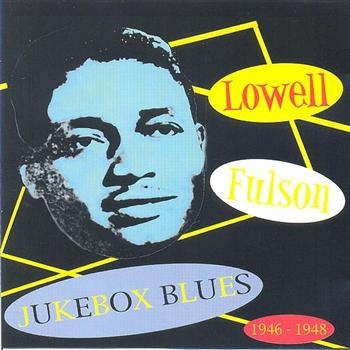 Fulson Lowell - Jukebox Blues 1946-1948 in der Gruppe CD / Pop bei Bengans Skivbutik AB (1266689)