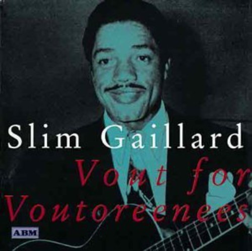 Gaillard Slim - Vout For Voutoreenees in der Gruppe CD / Pop bei Bengans Skivbutik AB (1266692)