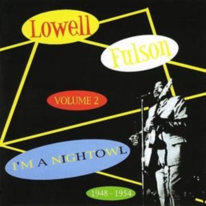 Fulson Lowell - I'm A Night Owl Vol 2 in der Gruppe CD bei Bengans Skivbutik AB (1266753)