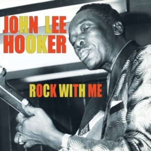 Hooker John Lee - Rock With Me in der Gruppe CD bei Bengans Skivbutik AB (1266755)