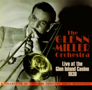 Miller Glenn - Live At The Glen Island Casino 1939 in der Gruppe CD bei Bengans Skivbutik AB (1266769)