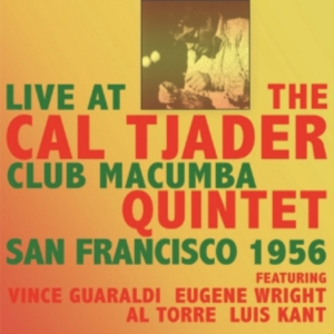 Tjader Cal Quintet - Live At Club Macumba San Francisco in der Gruppe CD / Pop-Rock bei Bengans Skivbutik AB (1266817)