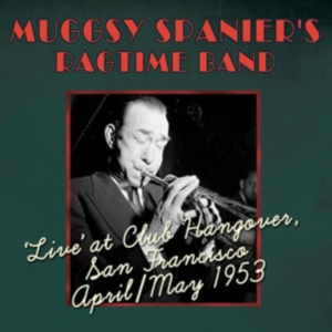 Spanier's Muggsy Ragtime Band - Live At Club Hangover, San Francisc in der Gruppe CD bei Bengans Skivbutik AB (1266827)