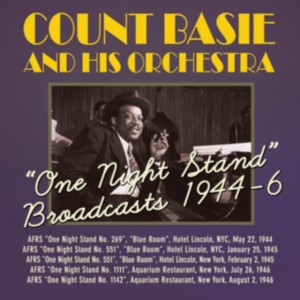 Basie Count And His Orch. - One Night Stand Broadcasts 1944-6 in der Gruppe CD bei Bengans Skivbutik AB (1266858)