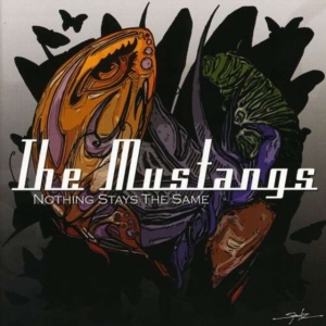 Mustangs - Nothing Stays The Same in der Gruppe CD bei Bengans Skivbutik AB (1266871)