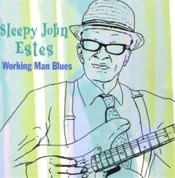 Estes Sleepy John - Working Man Blues in der Gruppe CD / Pop bei Bengans Skivbutik AB (1266924)