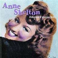 Shelton Anne - Forces Favourite in der Gruppe CD bei Bengans Skivbutik AB (1266929)