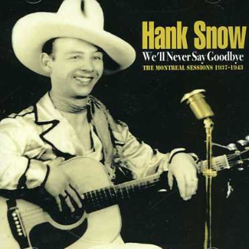 Snow Hank - We'll Never Say Goodbye in der Gruppe CD / Pop bei Bengans Skivbutik AB (1266936)