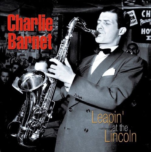 Barnet Charlie - Leapin' At The Lincoln in der Gruppe CD / Pop bei Bengans Skivbutik AB (1266942)