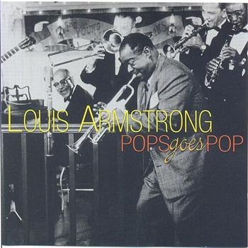Armstrong Louis - Pop Goes Pop in der Gruppe CD / Pop bei Bengans Skivbutik AB (1266974)