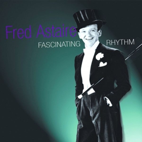 Fred Astaire - Fascinating Rhythm in der Gruppe CD / Pop bei Bengans Skivbutik AB (1266984)
