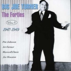 Turner Big Joe - Forties Volume 2 1947-1949 in der Gruppe CD bei Bengans Skivbutik AB (1266990)