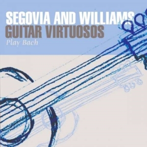 Segovia And Williams - Guitar Virtuosos Play Bach in der Gruppe CD bei Bengans Skivbutik AB (1266996)