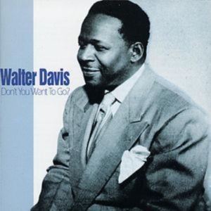 Davis Walter - Don't You Want To Go in der Gruppe CD bei Bengans Skivbutik AB (1267007)