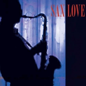 Various Artists - Sax Love in der Gruppe CD bei Bengans Skivbutik AB (1267019)