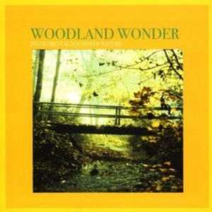 Instrumental Sounds Of Nature - Woodland Wonder in der Gruppe CD bei Bengans Skivbutik AB (1267028)