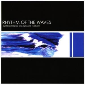 Instrumental Sounds Of Nature - Rhythm Of The Waves in der Gruppe CD bei Bengans Skivbutik AB (1267030)