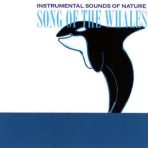 Instrumental Sounds Of Nature - Song Of The Whales in der Gruppe CD bei Bengans Skivbutik AB (1267033)