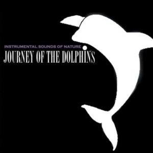Instrumental Sounds Of Nature - Journey Of The Dolphins in der Gruppe CD bei Bengans Skivbutik AB (1267034)