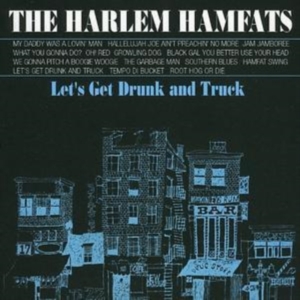 Harlem Hamfats - Lets Get Drunk And Truck in der Gruppe CD bei Bengans Skivbutik AB (1267036)