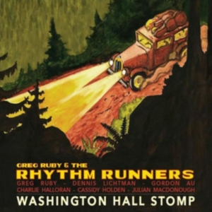 Ruby Greg And The Rhythm Runners - Washington Hall Stomp in der Gruppe CD bei Bengans Skivbutik AB (1270781)
