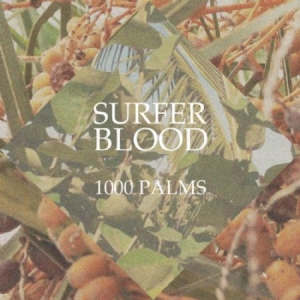 Surfer Blood - 1000 Palms in der Gruppe CD bei Bengans Skivbutik AB (1270810)