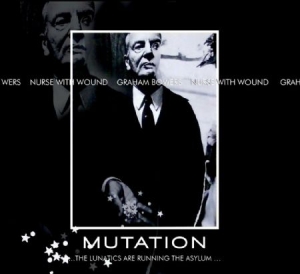 Nurse With Wound & Graham Bowers - Mutation..The Lunatics Are Running in der Gruppe CD bei Bengans Skivbutik AB (1270833)