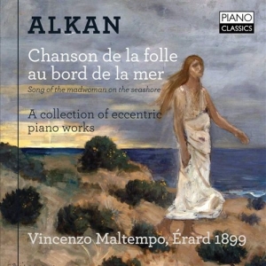 Alkan Charles-Valentin - Chanson De La Folle Au Bord De La M in der Gruppe CD bei Bengans Skivbutik AB (1273319)