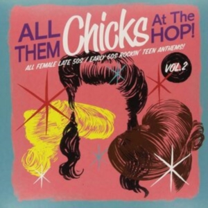 Blandade Artister - All Them Chicks At The Hop! Vol. 2 in der Gruppe VINYL bei Bengans Skivbutik AB (1275733)