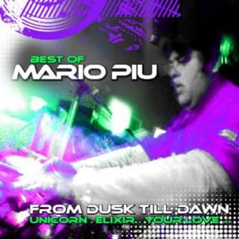 Piu Mario - From Dusk Till Dawn - Best Of in der Gruppe CD / Dans/Techno bei Bengans Skivbutik AB (1275825)