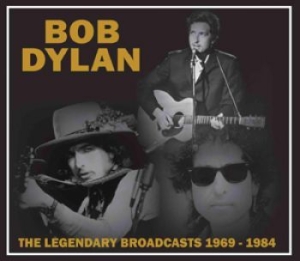 Dylan Bob - Legendary Broadcast 1969-1984 in der Gruppe CD bei Bengans Skivbutik AB (1276790)
