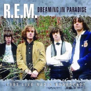 R.E.M. - Dreaming In Paradise (1983 Broadcas in der Gruppe CD bei Bengans Skivbutik AB (1276793)