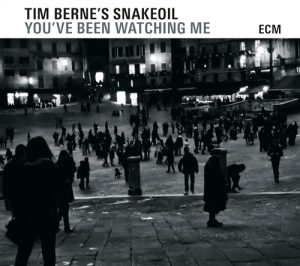 Tim Berne's Snakeoil - You've Been Watching Me in der Gruppe CD bei Bengans Skivbutik AB (1277608)