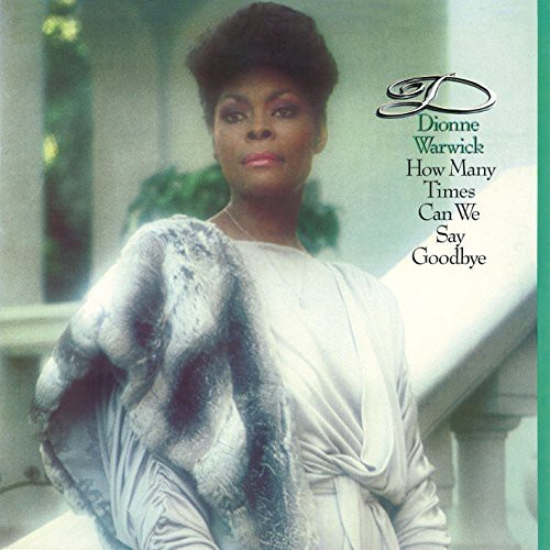 Dionne Warwick - How Many Times Can We Say Goodbye ( in der Gruppe CD / Bestseller bei Bengans Skivbutik AB (1277942)