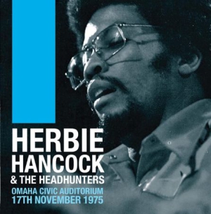 Hancock Herbie And The Headhunters - Omaha Civic Audiotorium, 1975 in der Gruppe CD bei Bengans Skivbutik AB (1277985)