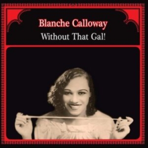 Calloway Blanche - Without That Gal! in der Gruppe VINYL bei Bengans Skivbutik AB (1278016)
