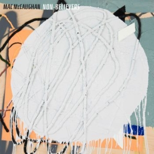 Mac Mccaughan - Non-Believers in der Gruppe VINYL bei Bengans Skivbutik AB (1288519)