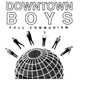 Downtown Boys - Full Communism in der Gruppe CD bei Bengans Skivbutik AB (1288596)