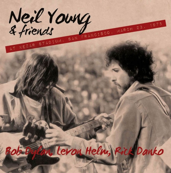 Young Neil And Friends: Bob Dylan/L - S.N.A.C.K. Benefit, Kezar Stadium, in der Gruppe CD / Rock bei Bengans Skivbutik AB (1288782)