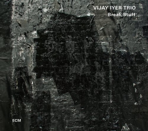Vijay Iyer Trio - Break Stuff in der Gruppe UNSERE TIPPS / Klassiska lablar / ECM Records bei Bengans Skivbutik AB (1296182)