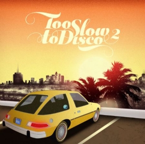 Various Artists - Too Slow To Disco Vol. 2 in der Gruppe UNSERE TIPPS / Beliebteste Neuheiten - Vinyl bei Bengans Skivbutik AB (1296715)