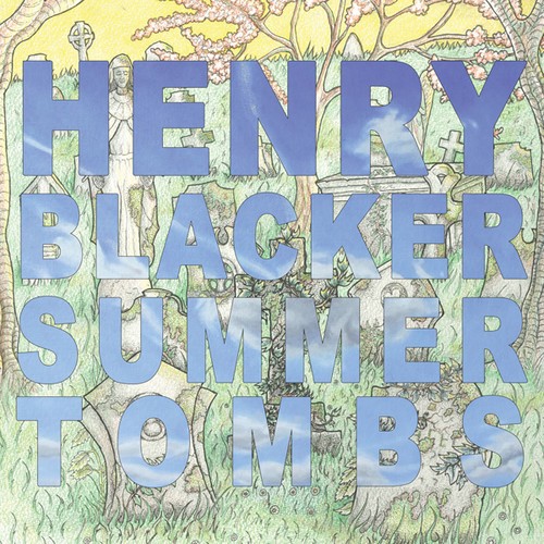 Blacker Henry - Summer Tombs/Hungry Dogs Will Eat D in der Gruppe CD / Rock bei Bengans Skivbutik AB (1296785)